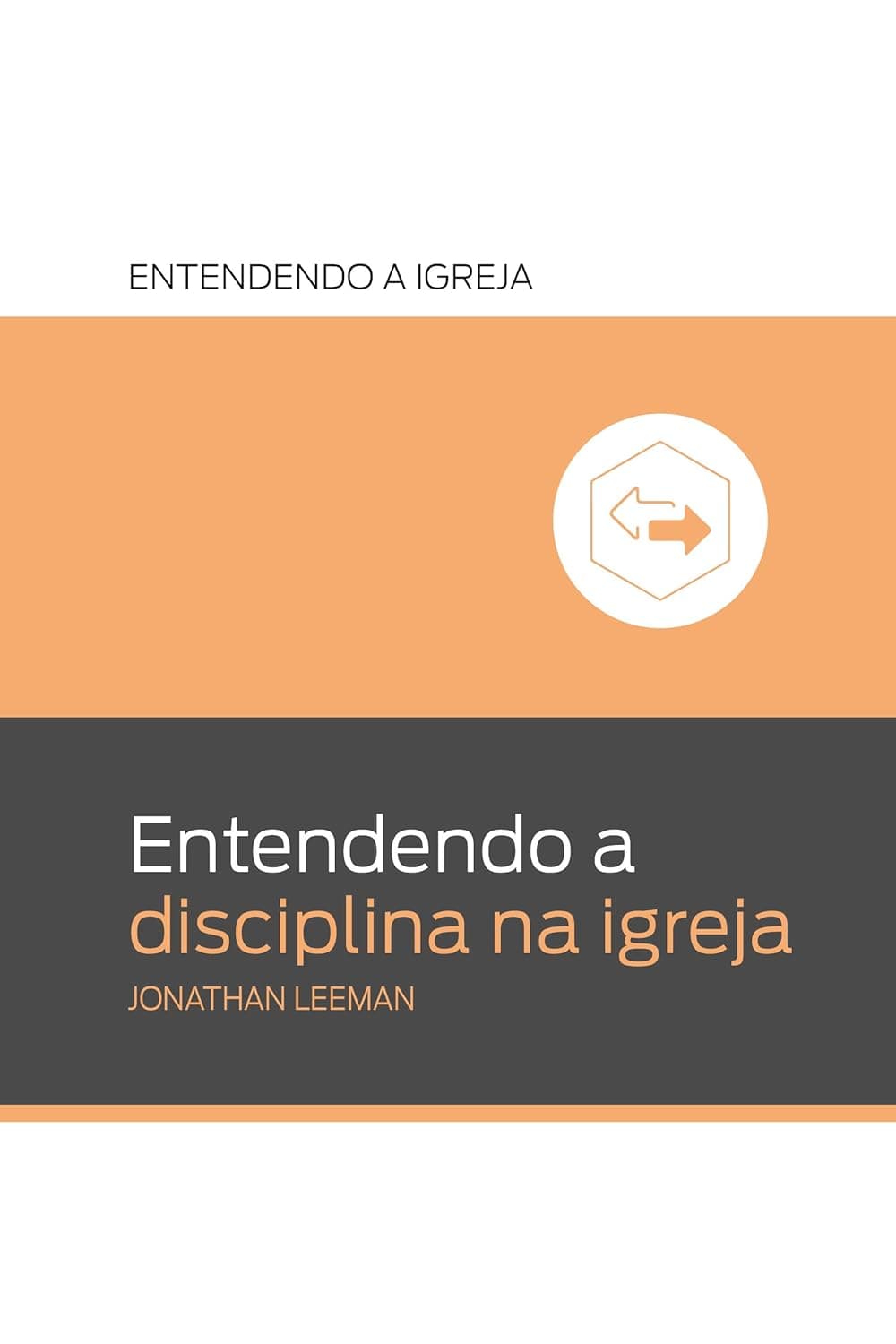 Capa do livro Entendendo a Disciplina na Igreja