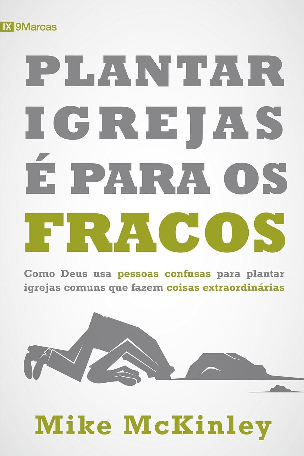 Capa do livro Plantar Igrejas é para os Fracos