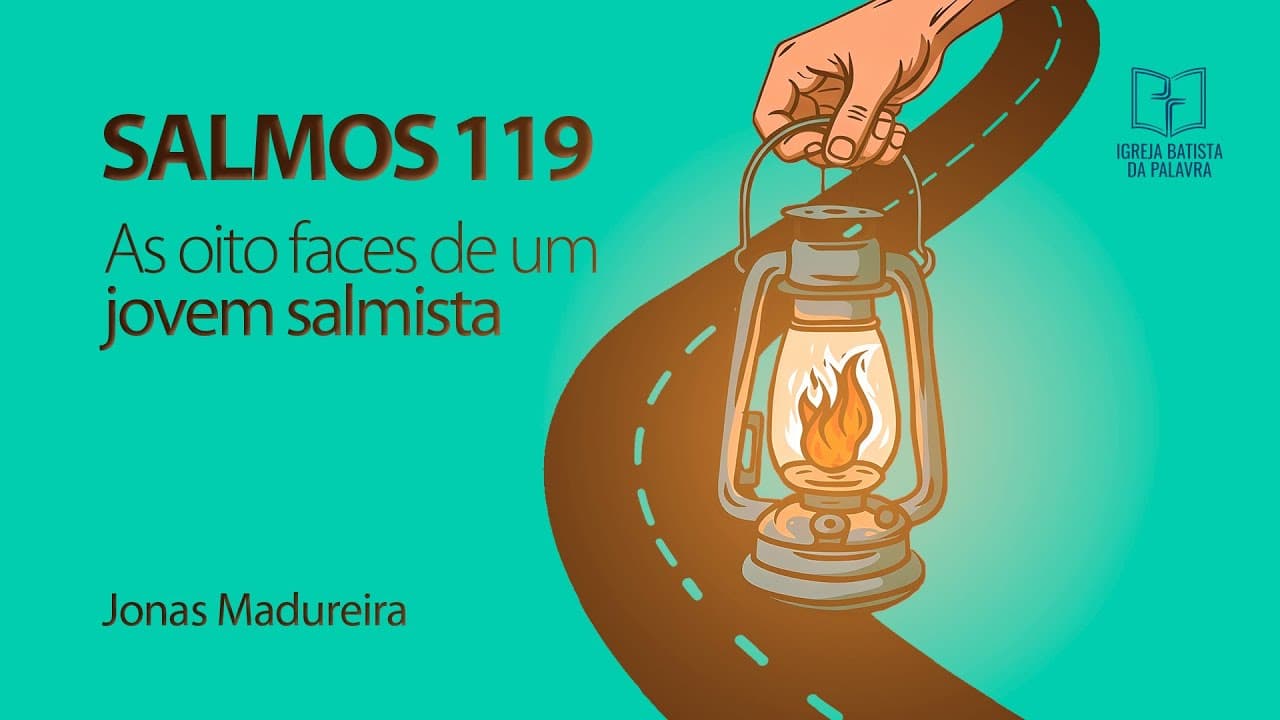 Salmo 119 - "As oito faces de um jovem salmista"